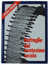PRIMA PAGINA - BATTAGLIE DEL VENTESIMO SECOLO   [come nuovo] - La Stampa - 1983