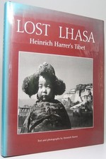 Lost Lhasa Heinrich Harrer's