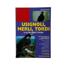 Gianni Ravazzi - USIGNOLI MERLI TORDI E ALTRI INSETTIVORI