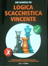 LOGICA SCACCHISTICA VINCENTE RAMESH RB GM LE DUE TORRI 2018  BROSSURA