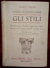 ARTE DI DISTINGUERE GLI STILI ARCHITETTURA di ALFREDO MELANI - HOEPLI 1918