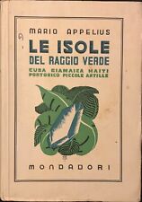 Mario Appelius - Le isole del raggio verde. Cuba, Giamaica   [Mondadori, 1933]