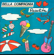 7" Bella Compagnia/Rosalita