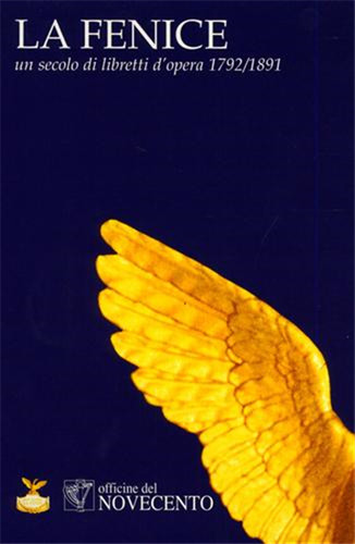 Fenice un secolo di - -, fenice.