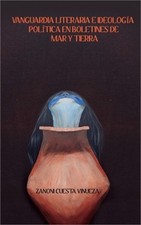 Vanguardia literaria e ideolog�a pol�tica en los boletines de mar y tierra (Pape