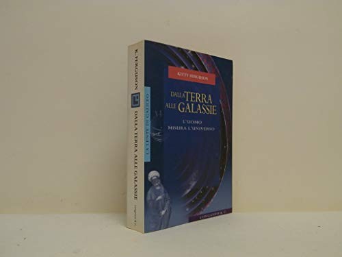 Dalla terra alle - , galassie