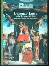 LORENZO LOTTO NELLA BERGAMO DEL 500 AA.VV. GRAFICA & ARTE 1998  BROSSURA