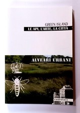 Le api, l'arte, la città - Green Island - Alveari urbani - C. Zanfi - 2022