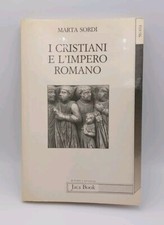 I cristiani e l'Impero Romano - Marta Sordi - Jaca Book 1991 Storia Antica