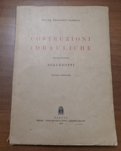 Costruzioni idrauliche vol - idrauliche,