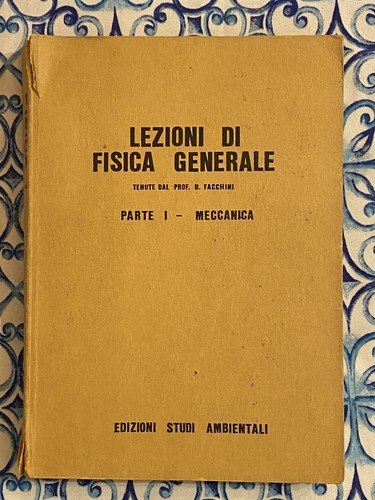 Lezioni fisica generale - lezioni,