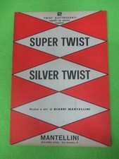 RARO SPARTITO SINGOLO SUPER TWIST SILVER TWIST Gianni Mantellini (SP4)