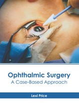 Ophthalmic Surgery: A