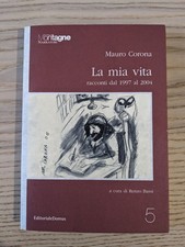 Mauro Corona La mia vita(libro