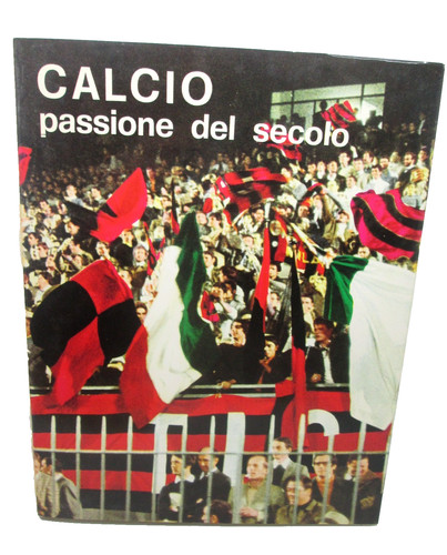 Calcio passione del - del, secolo