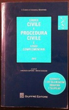 CODICE CIVILE E PROCEDURA CIVILE E LEGGI COMPLEMENTARI AA.VV. GIUFFRE' 2012 