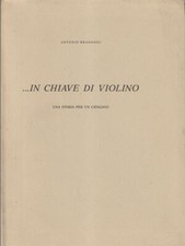 ...IN CHIAVE DI VIOLINO BRANDONI ANTONIO FOGOLA 0 
