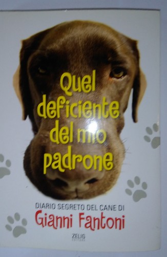 Quel deficiente del - , mio