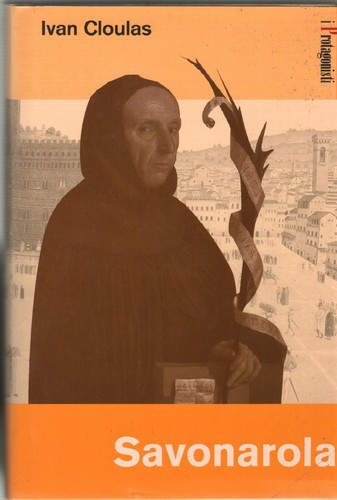 Ivan cloulas savonarola - cloulas,, savonarola-