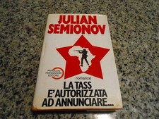 JULIAN SEMIONOV - LA TASS E' AUTORIZZATA AD ANNUNCIARE - MONDADORI - 1988