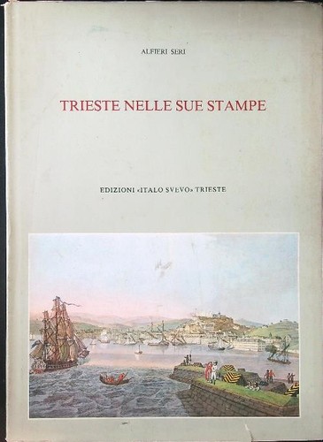 Trieste nelle sue - nelle, seri
