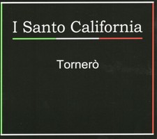 I Santo California: Tornero