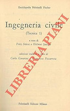 Ingegneria civile. (Tecnica 1) . [Hardcover] (STUSSI Fritz - JAUSLIN H