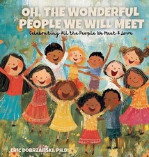 Oh, The Wonderful People We