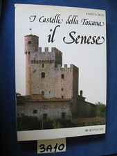 Enrico Bosi I CASTELLI DELLA TOSCANA Il senese