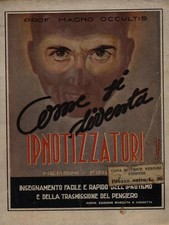 COME SI DIVENTA IPNOTIZZATORI PRIMA EDIZIONE  OCCULTIS MAGNO