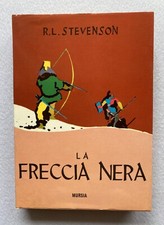 Robert Louis Stevenson, LA FRECCIA NERA, Mursia, 1966