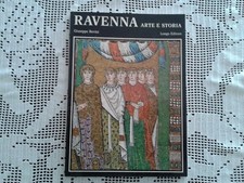 RAVENNA Arte e Storia - Giuseppe Bovini - Longo Editore 1978