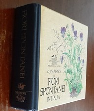 GUIDA PRATICA AI FIORI SPONTANEI IN ITALIA  p. e.  1983 Reader's Digest  OTTIM