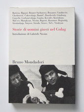 Storie di uomini Giusti nel Gulag Aa.Vv. Gabriele Nissim 2004 Bruno Mondadori