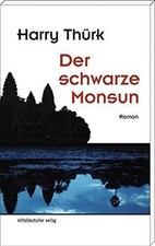 Der schwarze Monsun: Roman von