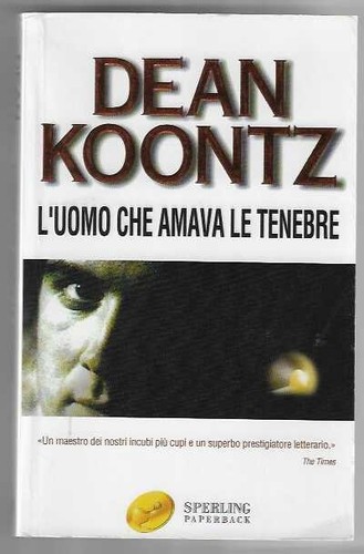 Dean koontz uomo - l'uomo, amava