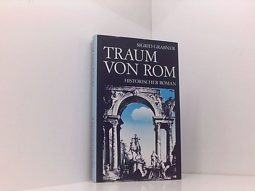 Traum von rom histor roman - traum, histor.