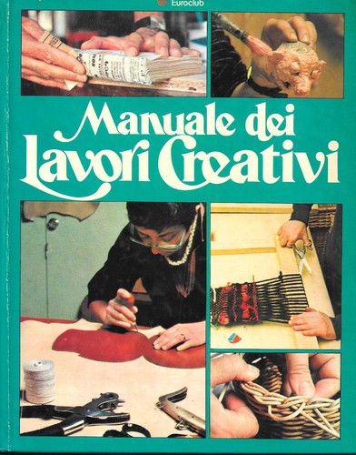 Manuale dei lavori - lavori, creativi