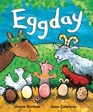 EGGDAY By Joyce Dunbar & Jane