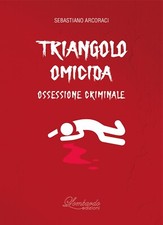 Triangolo omicida. Ossessione