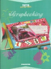 SCRAPBOOKING PRIMA EDIZIONE  AA.VV. DEAGOSTINI 2012 TUTTO CON LA CARTA