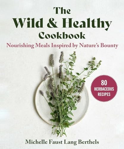 The wild healthy cookbook - wild, &