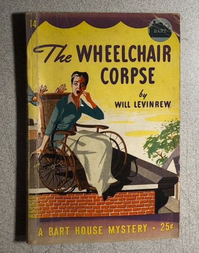 The wheelchair corpse will - by,