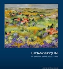 Luciano Pasquini Il Respiro della mia terra - Grafiche Cappelli/Comune di Andalo