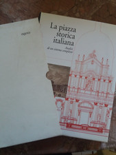 LA PIAZZA STORICA ITALIANA - ANALISI DI UN SISTEMA COMPLESSO - MARSILIO - 1992
