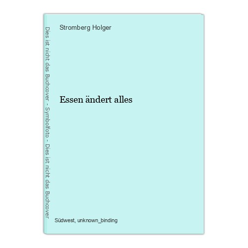Essen ändert alles holger - essen,