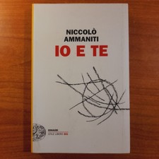 Io e te - Niccolò Ammaniti - Einaudi