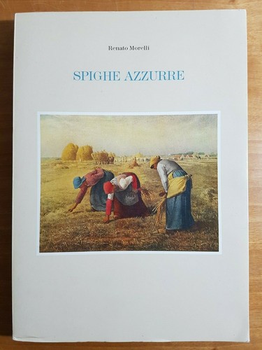 Libro renato morelli spighe - -,