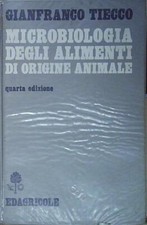 Tiecco MICROBIOLOGIA DEGLI ALIMENTI DI ORIGINE ANIMALE edagricole
