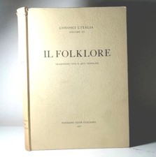 CONOSCI L'ITALIA.VOLUME XI.IL FOLKLORE. TOURING CLUB ITALIANO. 1967 LIBRO - (69)